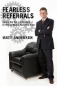 Fearless Referrals - Matt Anderson