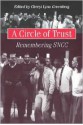 A Circle of Trust: Remembering SNCC - Cheryl Lynn Greenberg