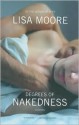 Degrees of Nakedness: Stories - Lisa Moore