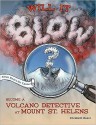 Will It Blow?: Become a Volcano Detective at Mount St. Helens - Elizabeth Rusch