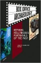 BOX OFFICE ARCH'OLOGY: Refining Hollywood's Portrayals of the Past - Julie M. Schablitsky