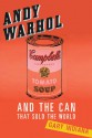 Andy Warhol and the Can that Sold the World - Gary Indiana