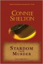 Stardom Can Be Murder - Connie Shelton