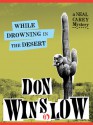 While Drowning in the Desert (Neal Carey #5) - Don Winslow