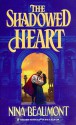 The Shadowed Heart - Nina Beaumont