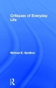 Critiques of Everyday Life: An Introduction - Michael Gardiner