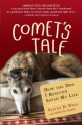 Comet's Tale: How the Dog I Rescued Saved My Life - Steven Wolf, Padwa , Lynette