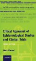 Critical Appraisal of Epidemiological Studies and Clinical Trials - J. Mark Elwood