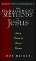 The Management Methods of Jesus: Ancient Wisdom for Modern Business (Cassette) - Bob Briner