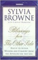 Blessings from the Other Side: Wisdom and Comfort from the Afterlife for This Life - Sylvia Browne, Lindsay Harrison