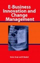 E-Business Innovation and Change Management - Mohini Singh, Dianne Waddell