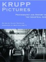 Pictures of Krupp: Photography and History in the Industrial Age - Klaus Tenfelde