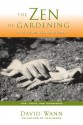 The Zen of Gardening in the High & Arid West: Tips, Tools, and Techniques - David Wann