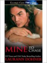 Mine to Chase - Laurann Dohner