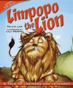 Limpopo the Lion: A Tale of Laziness and Lethargy - Felicia Law