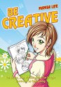 Be Creative (Manga Life) - Rob Bevan, John Middleton, Tim Wright