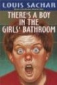 There's Boy in the Girl's Bathroom - Louis Sachar