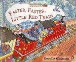 Faster, Faster Little Red Train (Mini Treasure) - Benedict Blathwayt