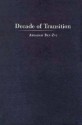 Decade of Transition: Eisenhower, Kennedy, and the Origins of the American-Israeli Alliance - Abraham Ben-Zvi