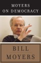 Moyers on Democracy - Bill Moyers