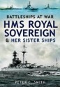 HMS Royal Sovereign and Her Sister Ships - Peter C. Smith