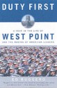 Duty First: A Year in the Life of West Point and the Making of American Leaders - Ed Ruggero