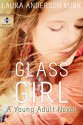 Glass Girl - Laura Anderson Kurk