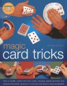 Magic Card Tricks: How to shuffle, control and force cards, including gimmicks and advanced flourishes, all shown in more than 450 step-by-step photographs - Nicholas Einhorn