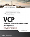 VCP VMware Certified Professional on vSphere 4 Review Guide: Exam VCP-410 [With CDROM] - Brian Perry, Chris Huss, Jeantet Fields, Troy McMillan