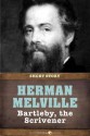 Bartleby, the Scrivener: A Story of Wall Street - Herman Melville