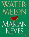 Water Melon - Marian Keyes