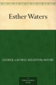 Esther Waters - George Moore