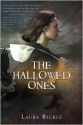 The Hallowed Ones - Laura Bickle