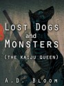 Lost Dogs and Monsters - A.D. Bloom