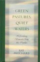 Green Pastures, Quiet Waters: Refreshing Moments From the Psalms - Ray Pritchard