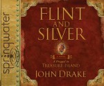 Flint and Silver (Library Edition): A Prequel to Treasure Island - John Drake, Tim Gregory