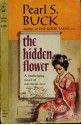 The Hidden Flower - Pearl S. Buck