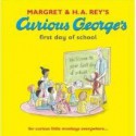 Curious George's First Day At School (Curious George Book & Cd) - Margret Rey, H.A. Rey