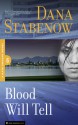 Blood Will Tell - Dana Stabenow