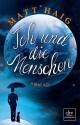 Ich und die Menschen - Matt Haig