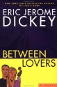 Between Lovers - Eric Jerome Dickey