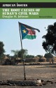 The Root Causes Of Sudan's Civil Wars: Peace Or Truce (African Issues) - Douglas H. Johnson