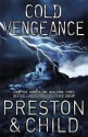 Cold Vengeance. Douglas Preston and Lincoln Child - Douglas Preston