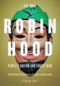 Robin Hood: People's Outlaw and Forest Hero: A Graphic Guide - Paul Buhle, Chris Hutchinson