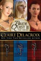 Bride Quest II: The Series - Claire Delacroix