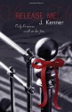 Release Me - J. Kenner