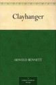 Clayhanger - Arnold Bennett