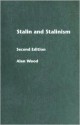 Stalin and Stalinism - Alan Wood