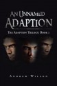 An Unnamed Adaption: The Adaption Trilogy: Book 1 - Andrew Wilson