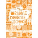 The Orange Doodle Book - Running Press, Running Press